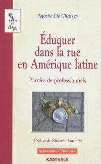 Eduquer dans la rue en Amérique latine : paroles de professionnels