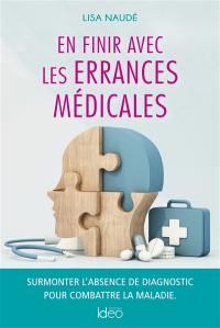 En finir avec les errances médicales : surmonter l'absence de diagnostic pour combattre la maladie