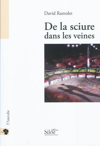 De la sciure dans les veines