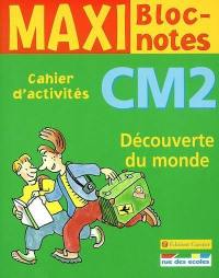 Découverte du monde CM2 : cahier d'activités