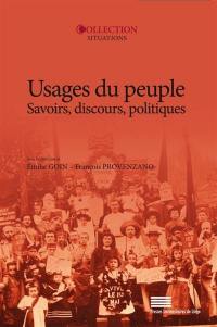 Usages du peuple : savoirs, discours, politiques