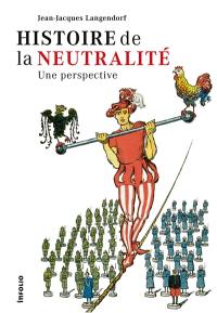 Histoire de la neutralité : une perspective