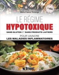 Le régime hypotoxique sans gluten et sans produits laitiers : pour vaincre les maladies inflammatoires