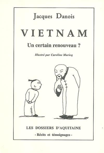 Vietnam : un certain renouveau ?