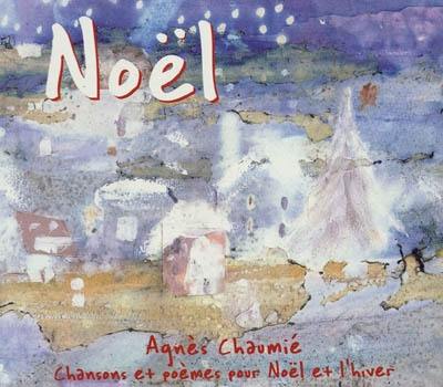 Noël : chansons et poèmes pour Noël et l'hiver