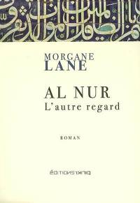 Al Nur : l'autre regard