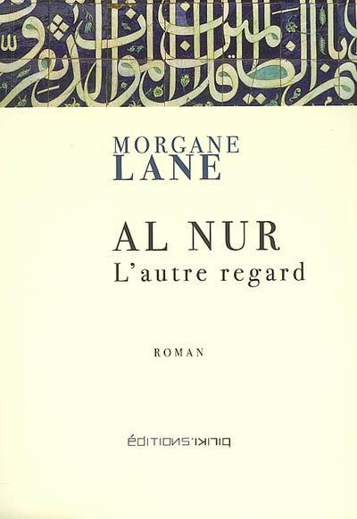 Al Nur : l'autre regard