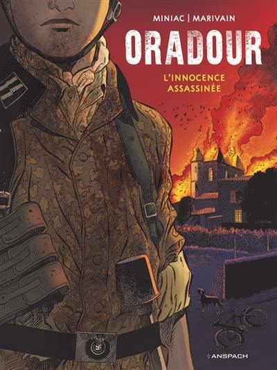 Oradour : l'innocence assassinée