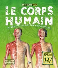 Le corps humain : une maquette et un livre pour jouer et apprendre