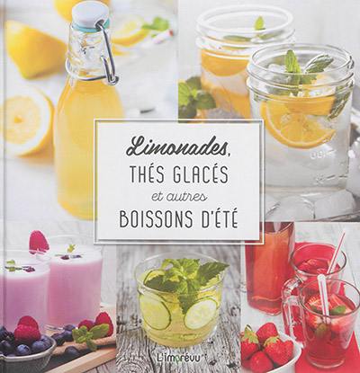 Limonades, thés glacés et autres boissons d'été