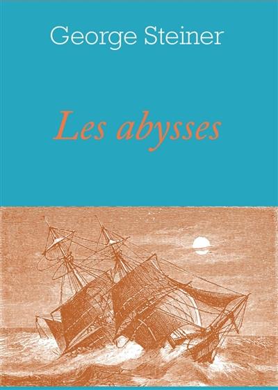 Les abysses. A cinq heures de l'après-midi