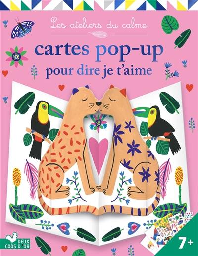 Cartes pop-up pour dire je t'aime