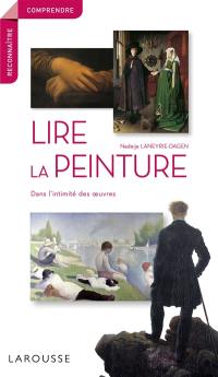 Lire la peinture : dans l'intimité des oeuvres