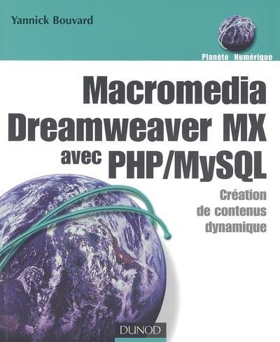 Macromedia Dreamweaver MX avec PHP-MySQL : création de contenus dynamiques