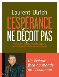 L'espérance ne déçoit pas : un évêque face à la sécularisation et au monde de l'économie