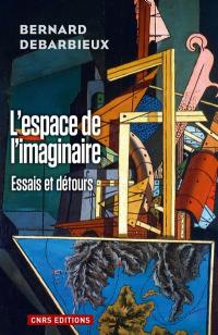 L'espace de l'imaginaire : essais et détours