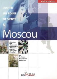 Ouvrir un point de vente à Moscou : boutique, bar restaurant, boulangerie pâtisserie, agence de voyage, pressing