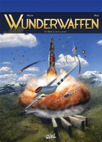 Wunderwaffen. Vol. 18. Entre la vie et la mort