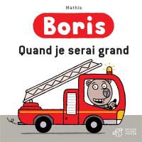 Boris. Quand je serai grand