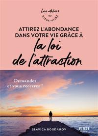 Attirez l'abondance dans votre vie grâce à la loi de l'attraction : demandez et vous recevrez !