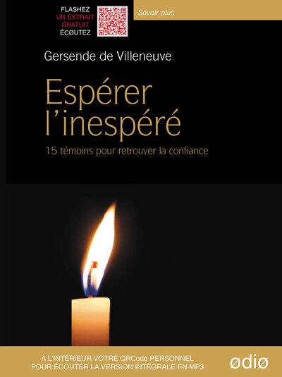 Espérer l'inespéré : 15 témoins pour retrouver la confiance