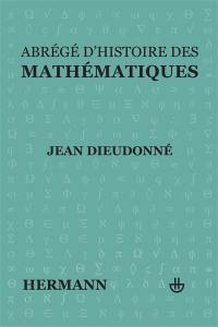 Abrégé d'histoire des mathématiques : 1700-1900