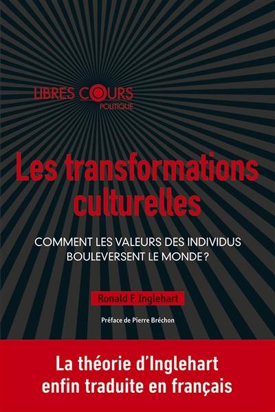 Les transformations culturelles : comment les valeurs des individus bouleversent le monde ?