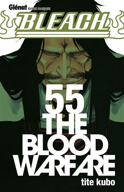 Bleach. Vol. 55. The blood warfare