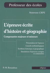 L'épreuve écrite d'histoire et géographie : composantes majeure et mineure