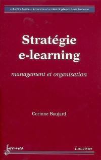 Stratégie e-learning : management et organisation