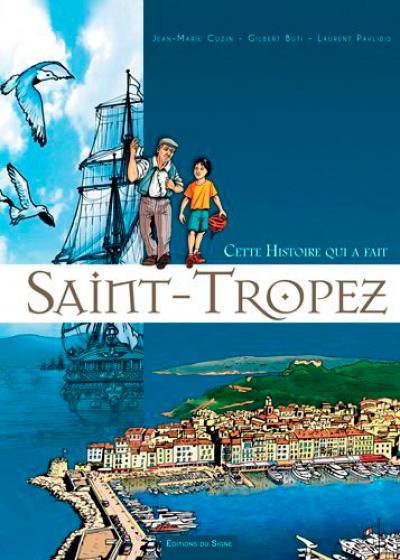 Cette histoire qui a fait Saint-Tropez