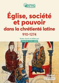 Eglise, société et pouvoir dans la chrétienté latine (910-1274)