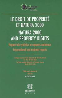 Le droit de propriété et Natura 2000 : rapports de synthèse et rapports nationaux : colloque organisé à Volos (Université de Thessalie, Grèce), 19-20 mars 2004. Natura 2000 and property rights : international and national reports : the Volos meeting (University of Thessaly, Greece), march 19-20, 2004