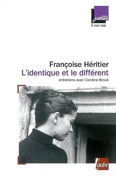 L'identique et le différent : entretiens avec Caroline Broué