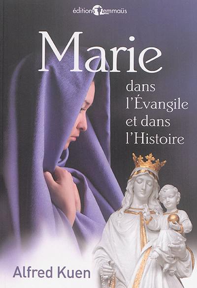 Marie dans l'Evangile et dans l'histoire