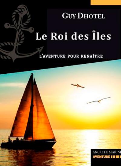 Le roi des îles : l'aventure pour renaître