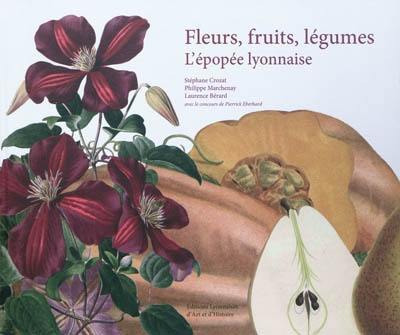 Fleurs, fruits, légumes : l'épopée lyonnaise