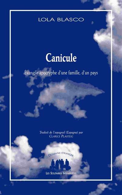 Canicule : évangile apocryphe d'une famille, d'un pays