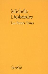 Les petites terres : bribes, fragments, parcelles