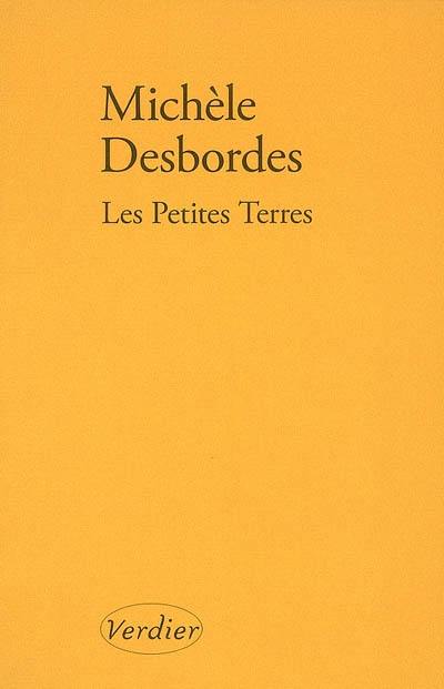 Les petites terres : bribes, fragments, parcelles