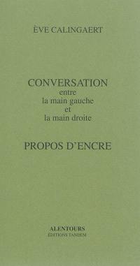 Conversation entre la main gauche et la main droite : propos d'encre