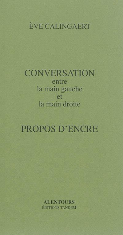 Conversation entre la main gauche et la main droite : propos d'encre