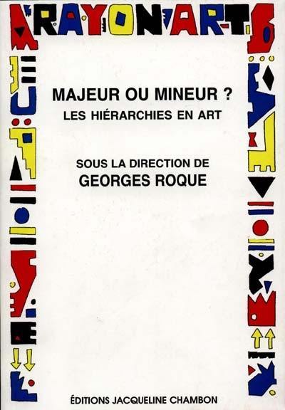 Majeur ou mineur : les hiérarchies en art