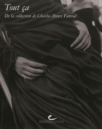 De la collection de Charles-Henri Favrod. Tout ça