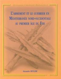 L'armement et le guerrier en Méditerranée nord-occidentale au premier âge du fer