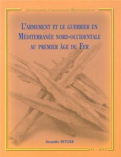 L'armement et le guerrier en Méditerranée nord-occidentale au premier âge du fer