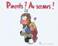 Parents ? Au secours !