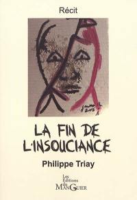 La fin de l'insouciance : récit