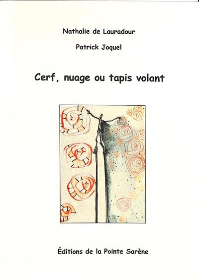 Cerf, nuage ou tapis volant