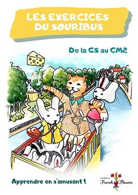 Les exercices du souribus : de la GS au CM2 : apprendre en s'amusant !